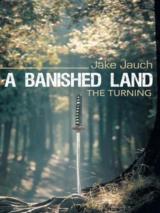 Title details for A Banished Land by Jake Jauch - Available